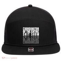 Coordinator Of The Entire Shit Show Funny Saying Sarcastic 7 Panel Mesh Trucker Snapback Hat thumb 0