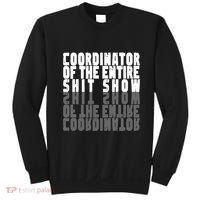 Coordinator Of The Entire Shit Show Funny Saying Sarcastic Sweatshirt thumb 0