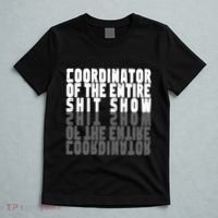Coordinator Of The Entire Shit Show Funny Saying Sarcastic T-Shirt thumb 5