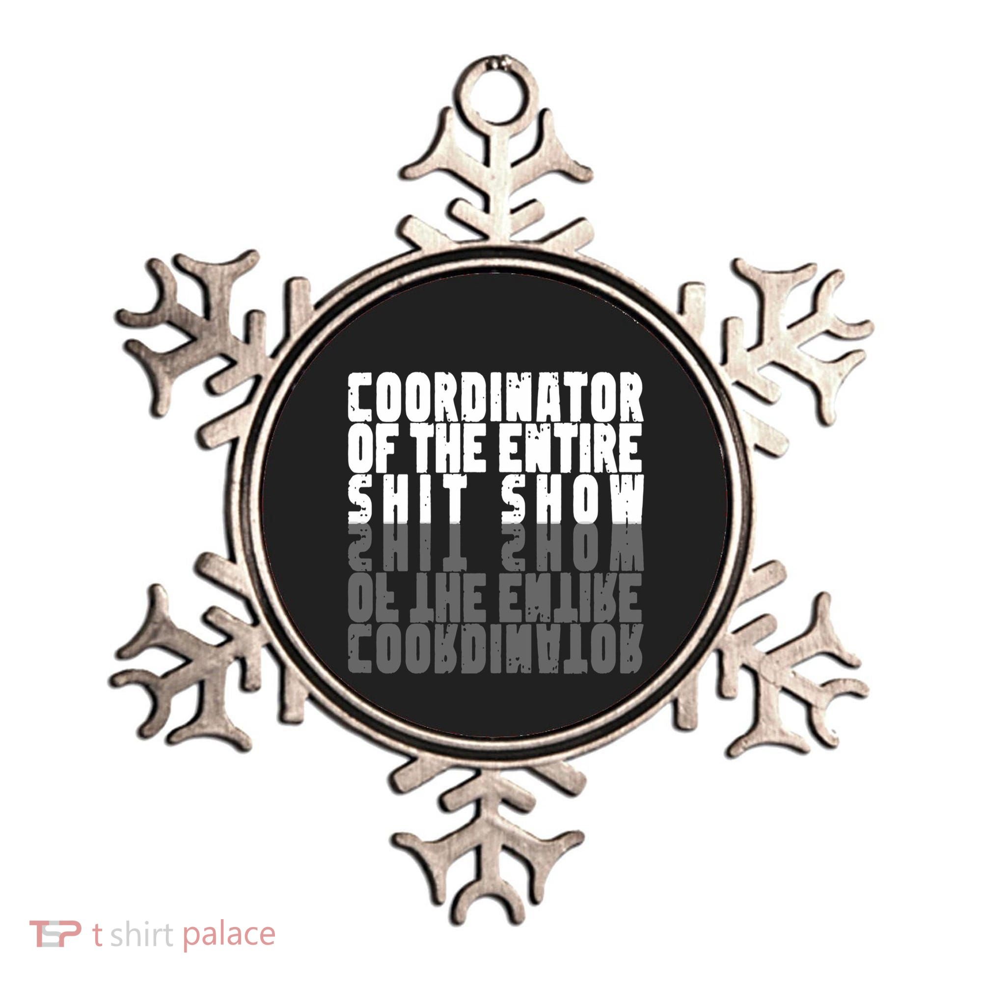 Coordinator Of The Entire Shit Show Funny Saying Sarcastic Ornament