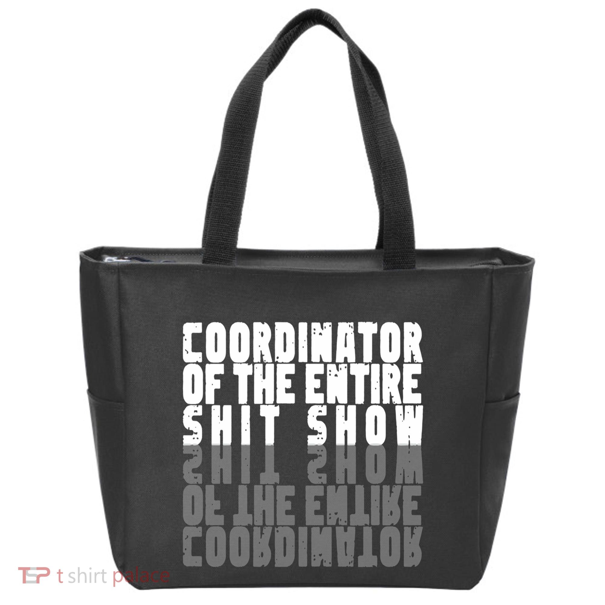 Coordinator Of The Entire Shit Show Funny Saying Sarcastic Tote Bag