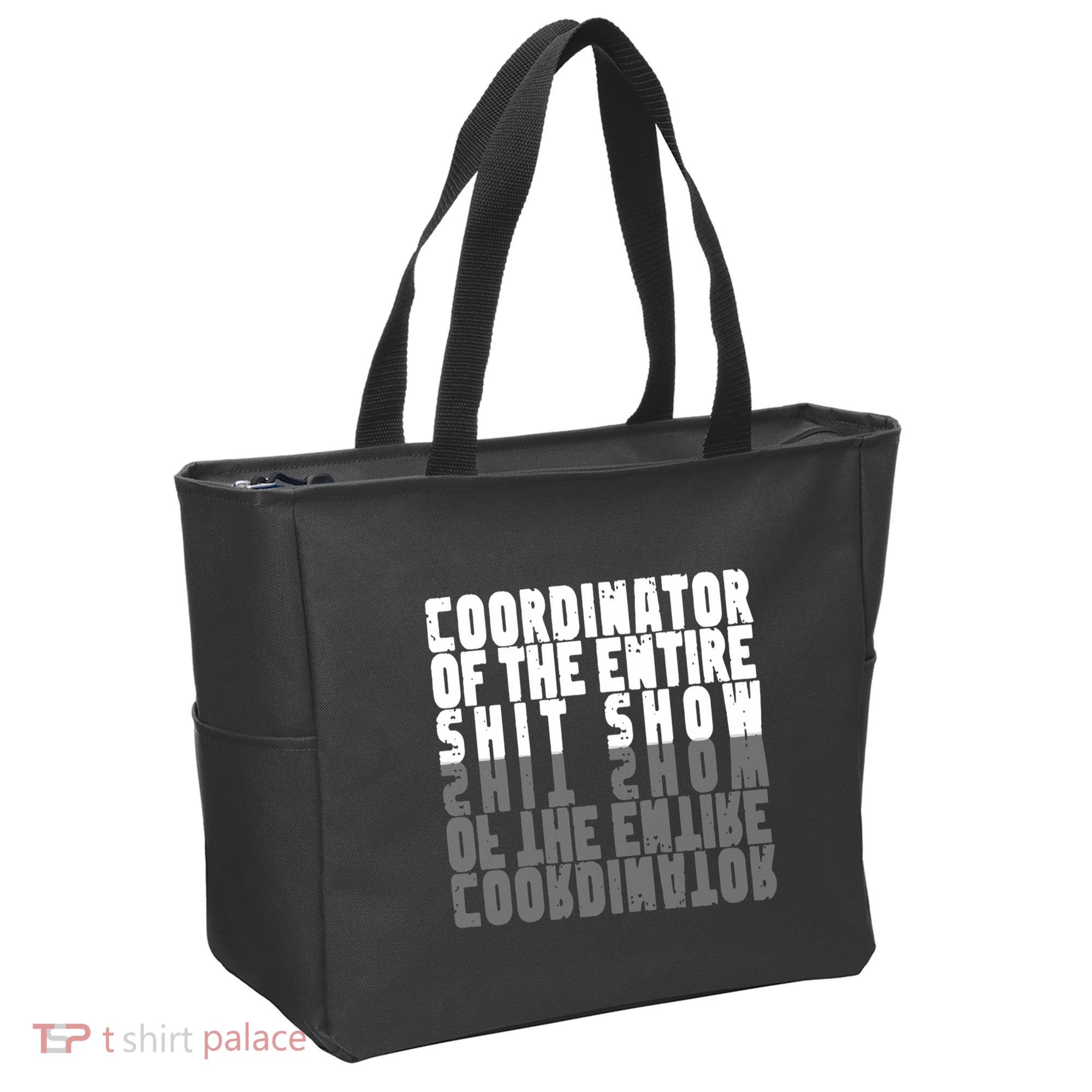 Coordinator Of The Entire Shit Show Funny Saying Sarcastic Tote Bag