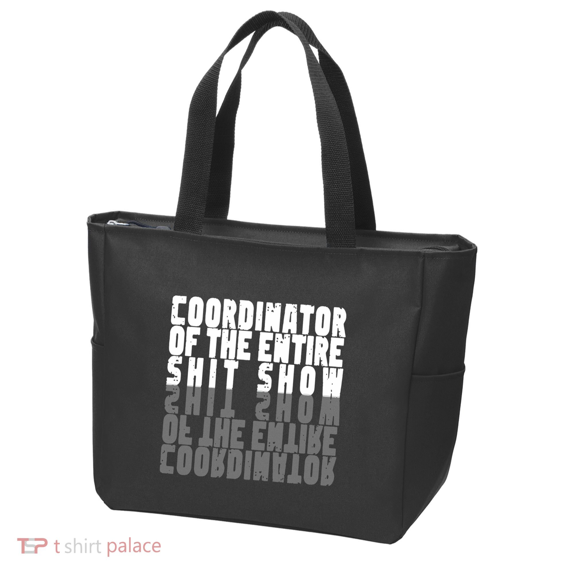 Coordinator Of The Entire Shit Show Funny Saying Sarcastic Tote Bag