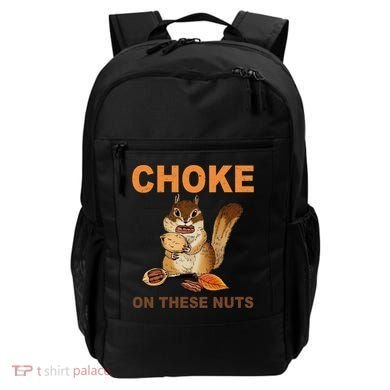 Choke On These Nuts Funny Sarcastic Humor Chipmunk Backpack