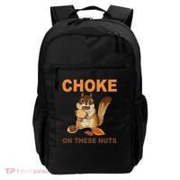 Choke On These Nuts Funny Sarcastic Humor Chipmunk Backpack thumb 0