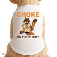 Choke On These Nuts Funny Sarcastic Humor Chipmunk Doggie Tank thumb 0