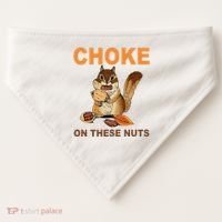 Choke On These Nuts Funny Sarcastic Humor Chipmunk USA-Made Doggie Bandana thumb 0