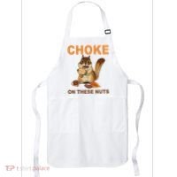 Choke On These Nuts Funny Sarcastic Humor Chipmunk Apron thumb 0