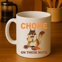 Choke On These Nuts Funny Sarcastic Humor Chipmunk Coffee Mug thumb 4