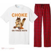 Choke On These Nuts Funny Sarcastic Humor Chipmunk Pajama Set thumb 0