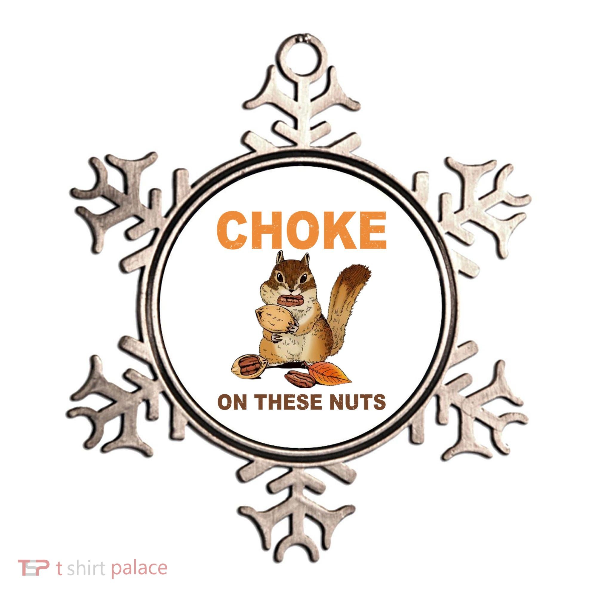 Choke On These Nuts Funny Sarcastic Humor Chipmunk Ornament