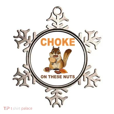 Choke On These Nuts Funny Sarcastic Humor Chipmunk Ornament
