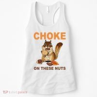 Choke On These Nuts Funny Sarcastic Humor Chipmunk Women's Tank Top thumb 0