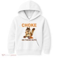Choke On These Nuts Funny Sarcastic Humor Chipmunk Kids Hoodie thumb 0