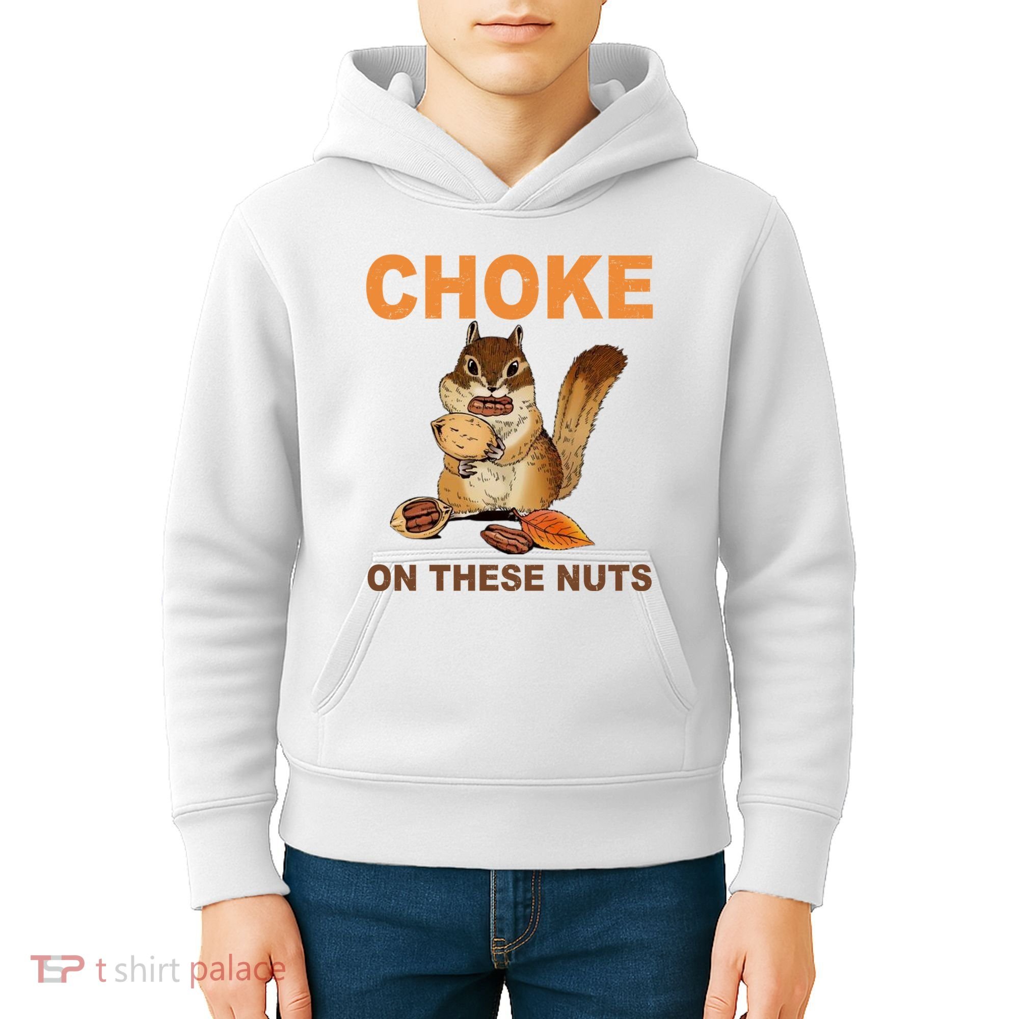 Choke On These Nuts Funny Sarcastic Humor Chipmunk Kids Hoodie
