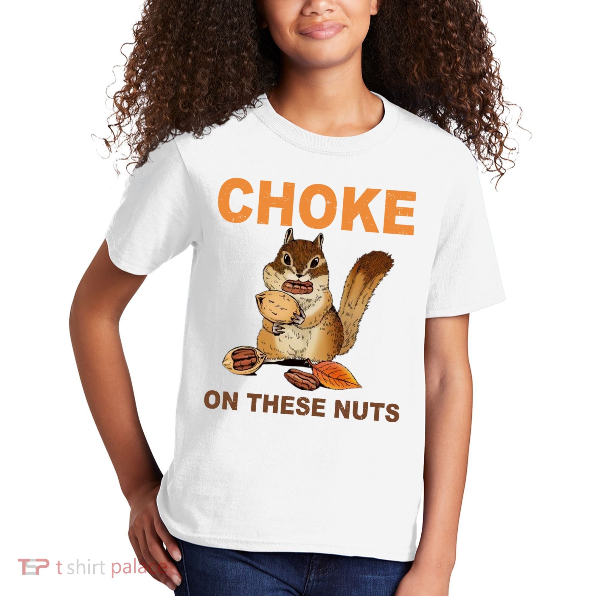 Choke On These Nuts Funny Sarcastic Humor Chipmunk Kids T-Shirt