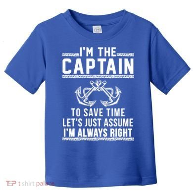 Captain Of The Boat Gift Gift Toddler T-Shirt