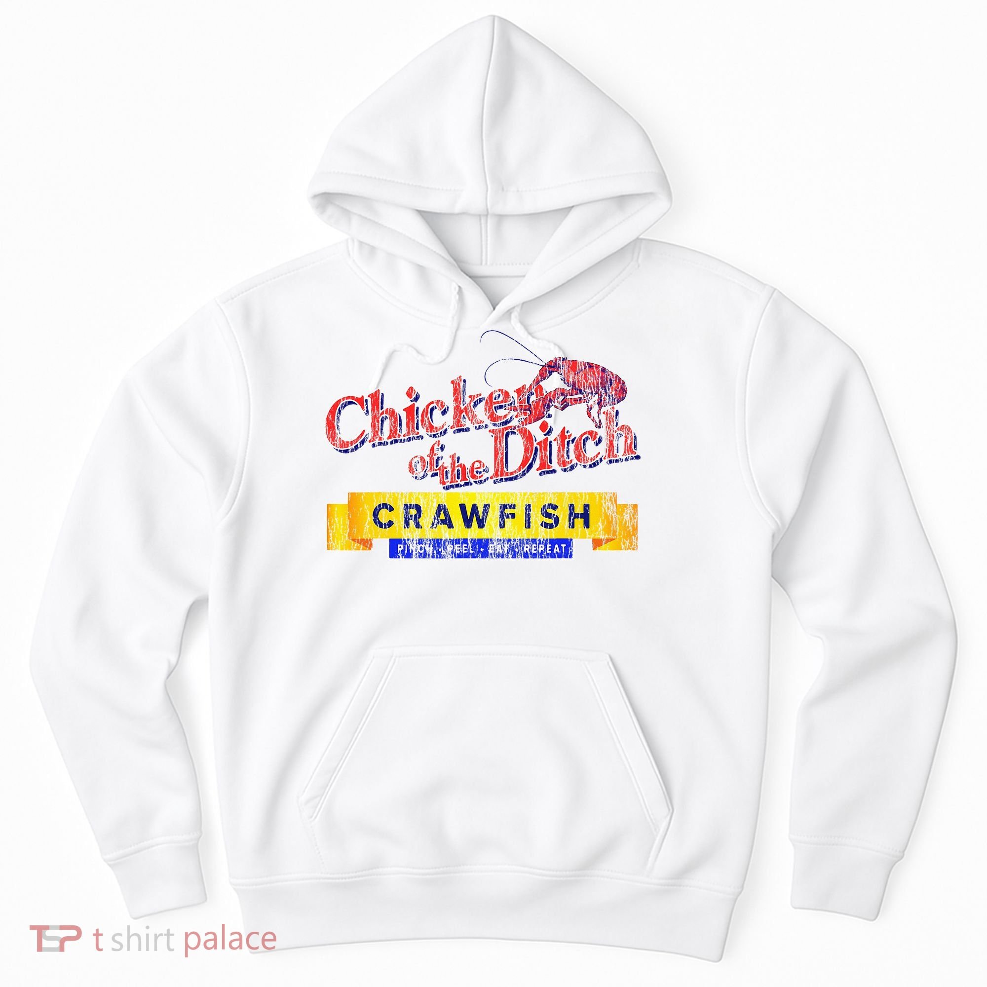 Chicken Of The Ditch Crawfish Crawfish Boil Hoodie