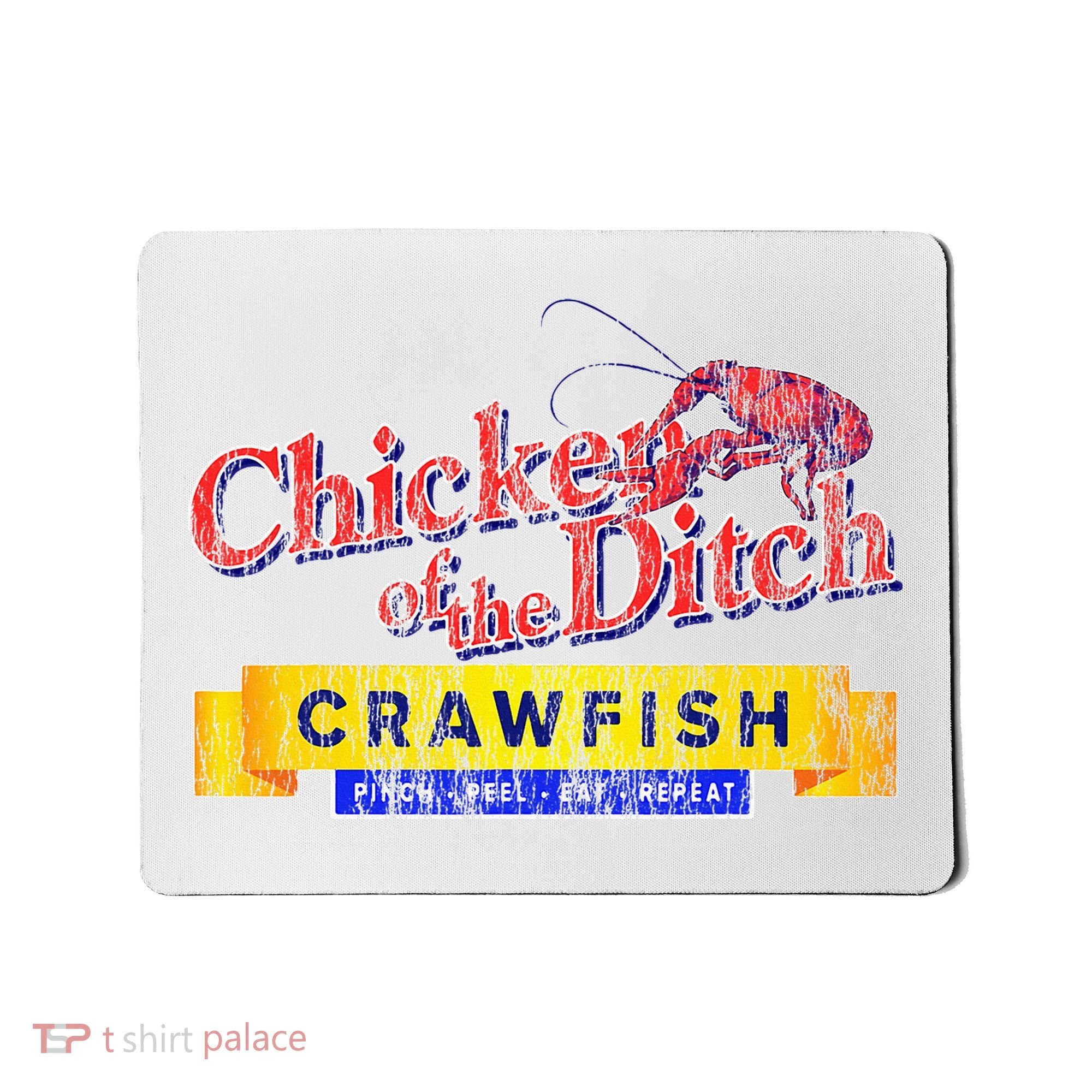 Chicken Of The Ditch Crawfish Crawfish Boil Mousepad