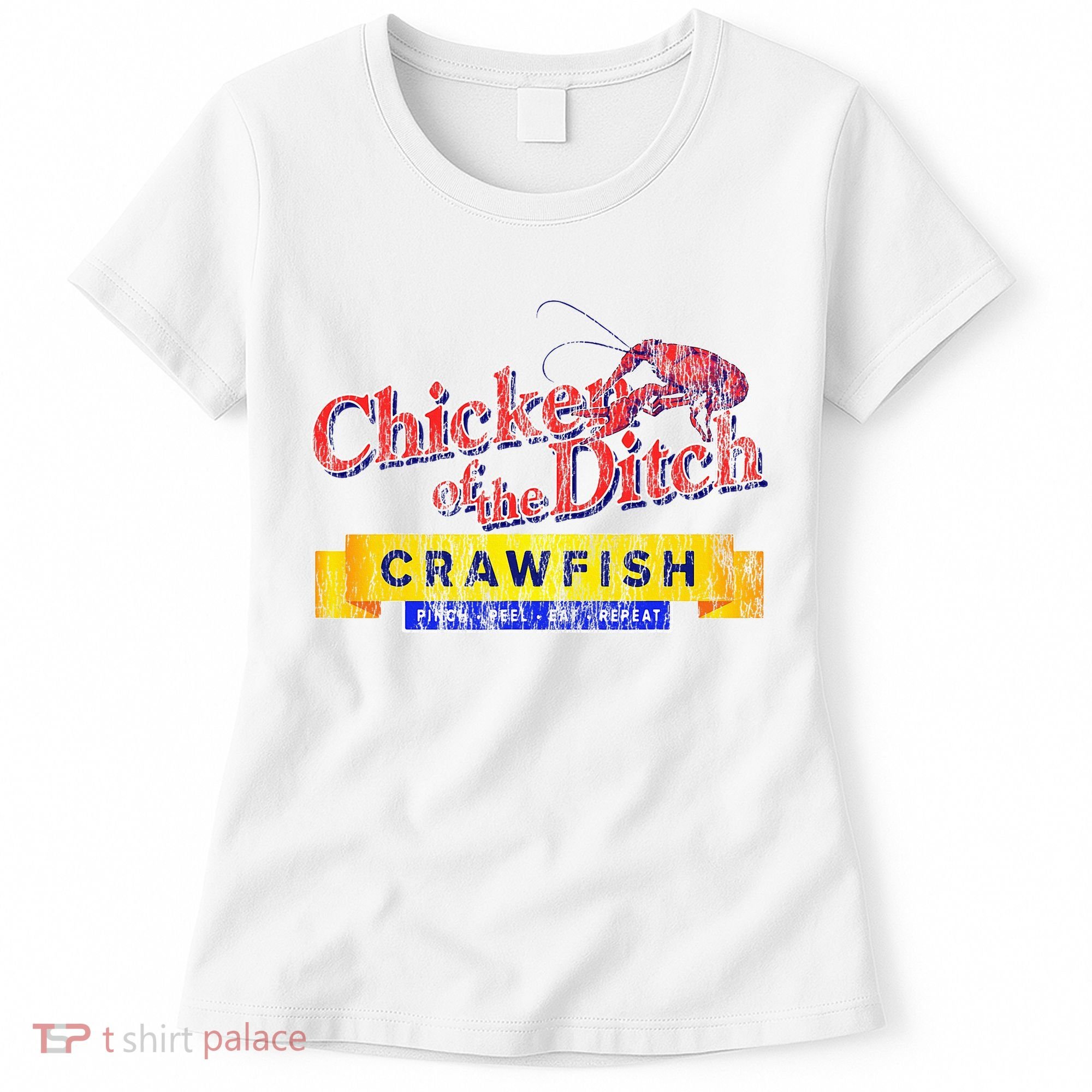 Chicken Of The Ditch Crawfish Crawfish Boil Women's T-Shirt