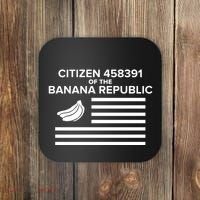 Citizen Of The Banana Republic Coaster thumb 0