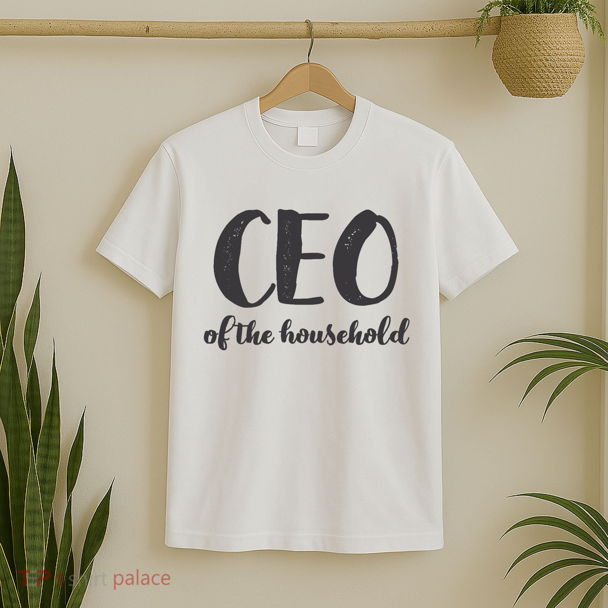 CEO Of The Household Funny Mothers Day Gifts Daughter T-Shirt