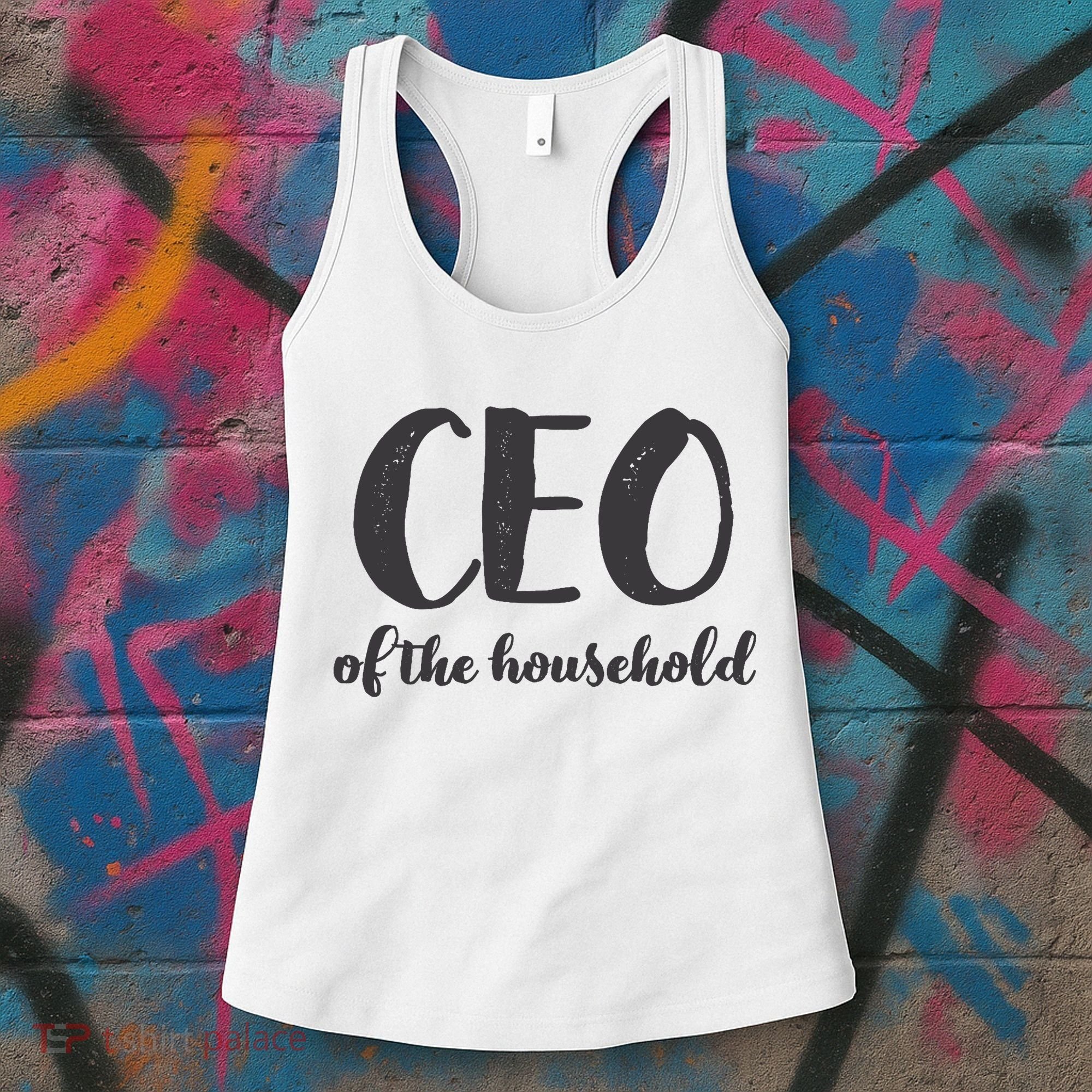 CEO Of The Household Funny Mothers Day Gifts Daughter Women's Tank Top