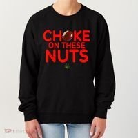 Choke On These Nuts Women's Sweatshirt thumb 0