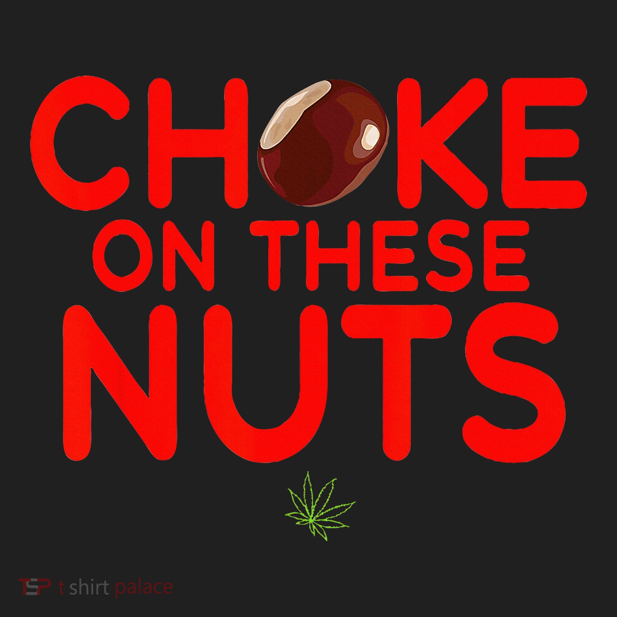Choke On These Nuts Women's Sweatshirt