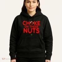 Choke On These Nuts Hoodie thumb 5