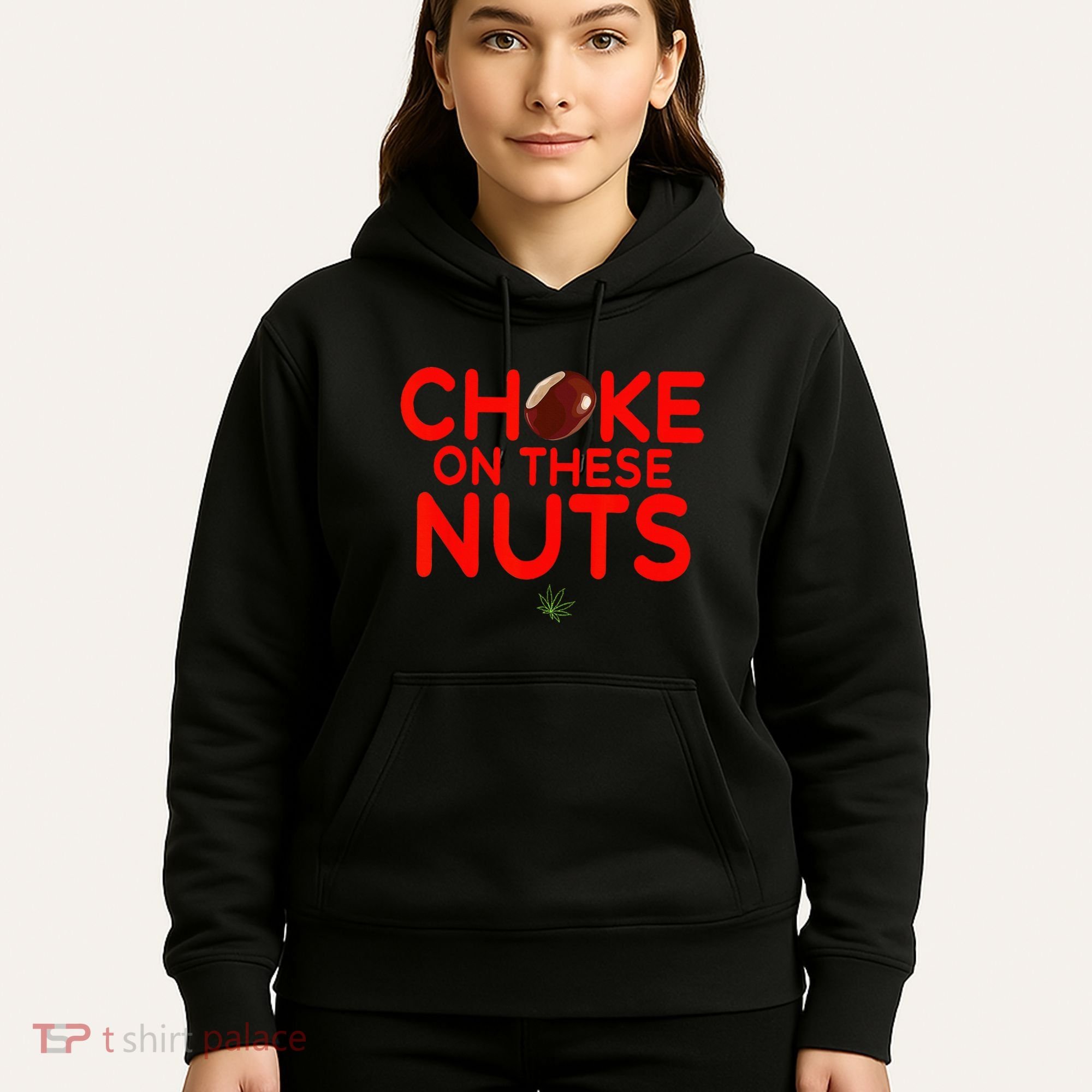 Choke On These Nuts Hoodie