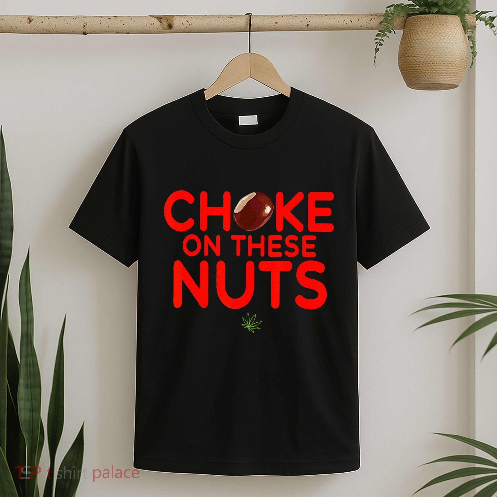 Choke On These Nuts T-Shirt