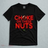 Choke On These Nuts T-Shirt thumb 5