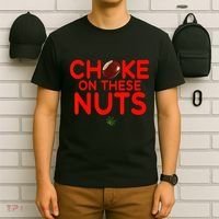 Choke On These Nuts T-Shirt thumb 6