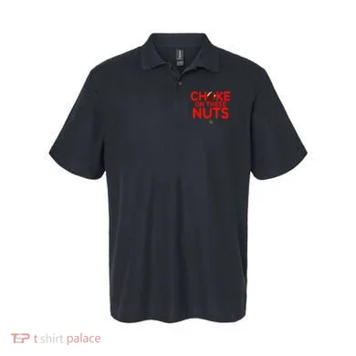 Choke On These Nuts Polo