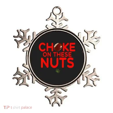 Choke On These Nuts Ornament