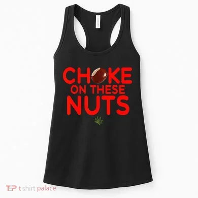 Choke On These Nuts Women's Tank Top