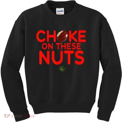 Choke On These Nuts Kids Sweatshirt