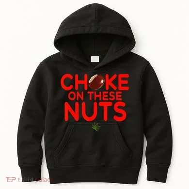 Choke On These Nuts Kids Hoodie
