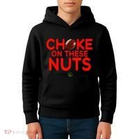 Choke On These Nuts Kids Hoodie thumb 4