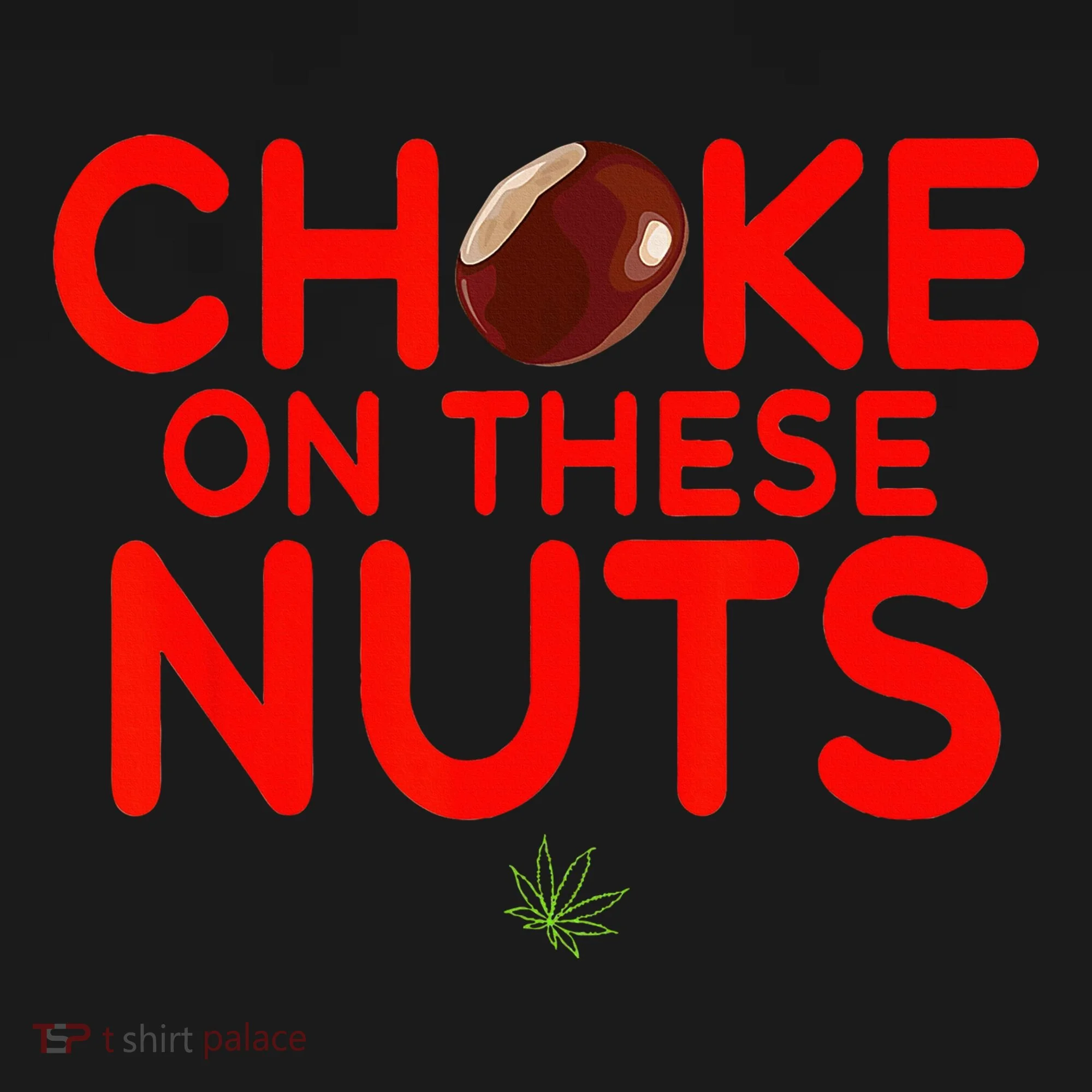 Choke On These Nuts Tote Bag