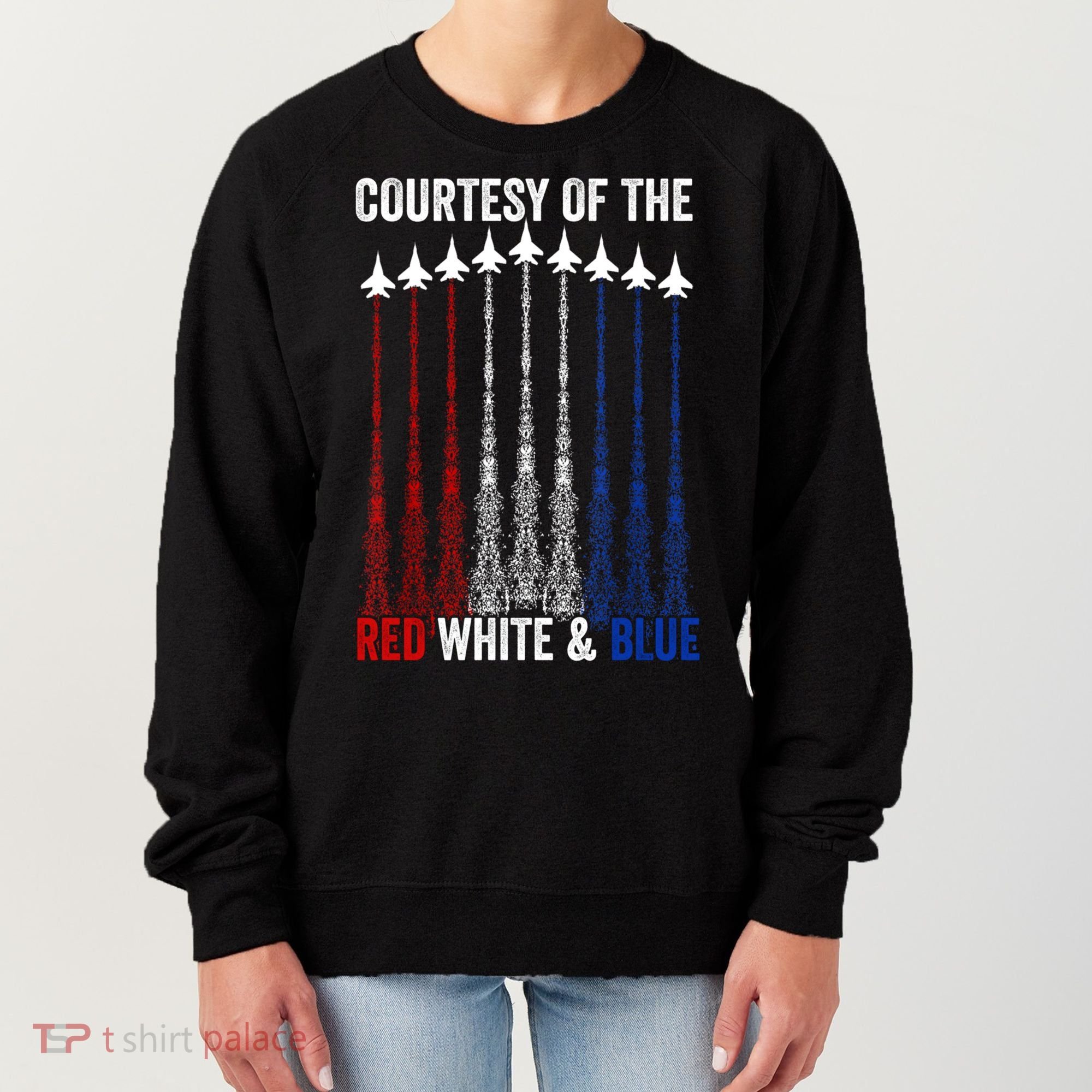Courtesy Of The Red White And Blue 4th Of July Women's Sweatshirt