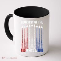 Courtesy Of The Red White And Blue 4th Of July Coffee Mug thumb 0