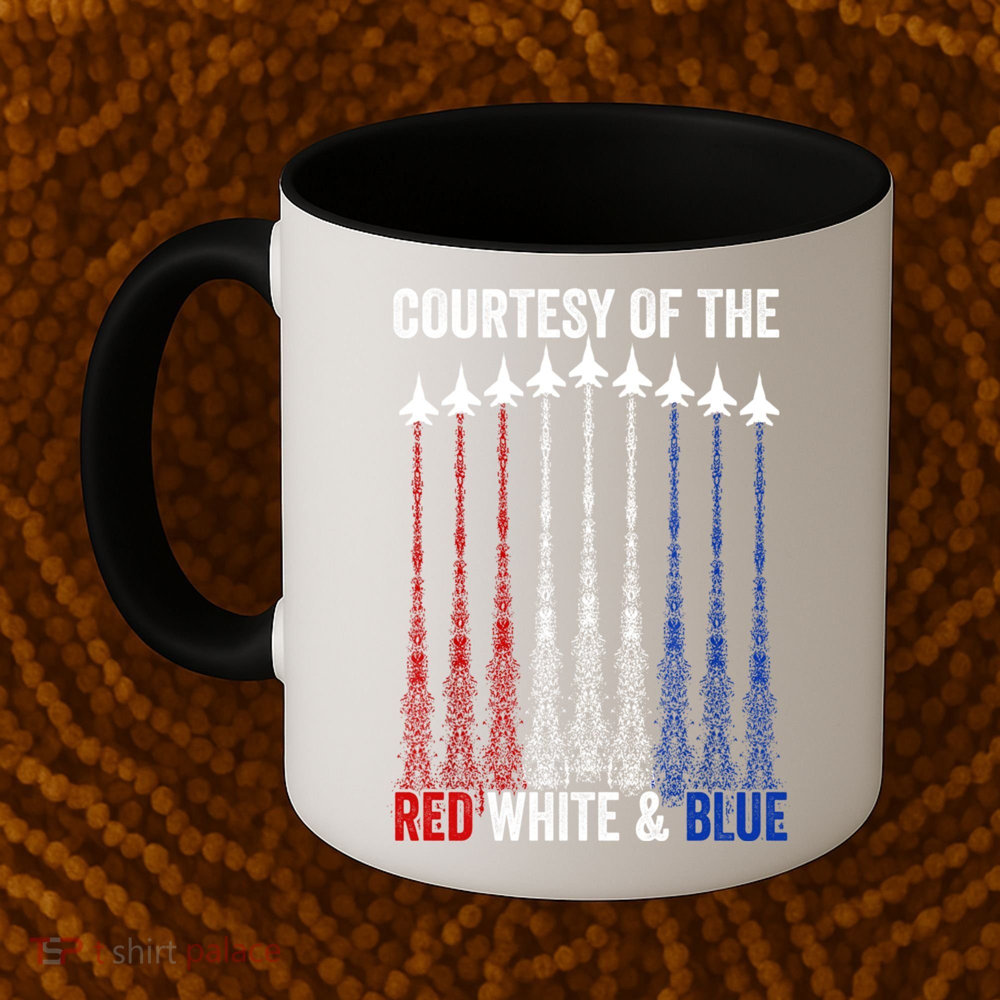 Courtesy Of The Red White And Blue 4th Of July Coffee Mug