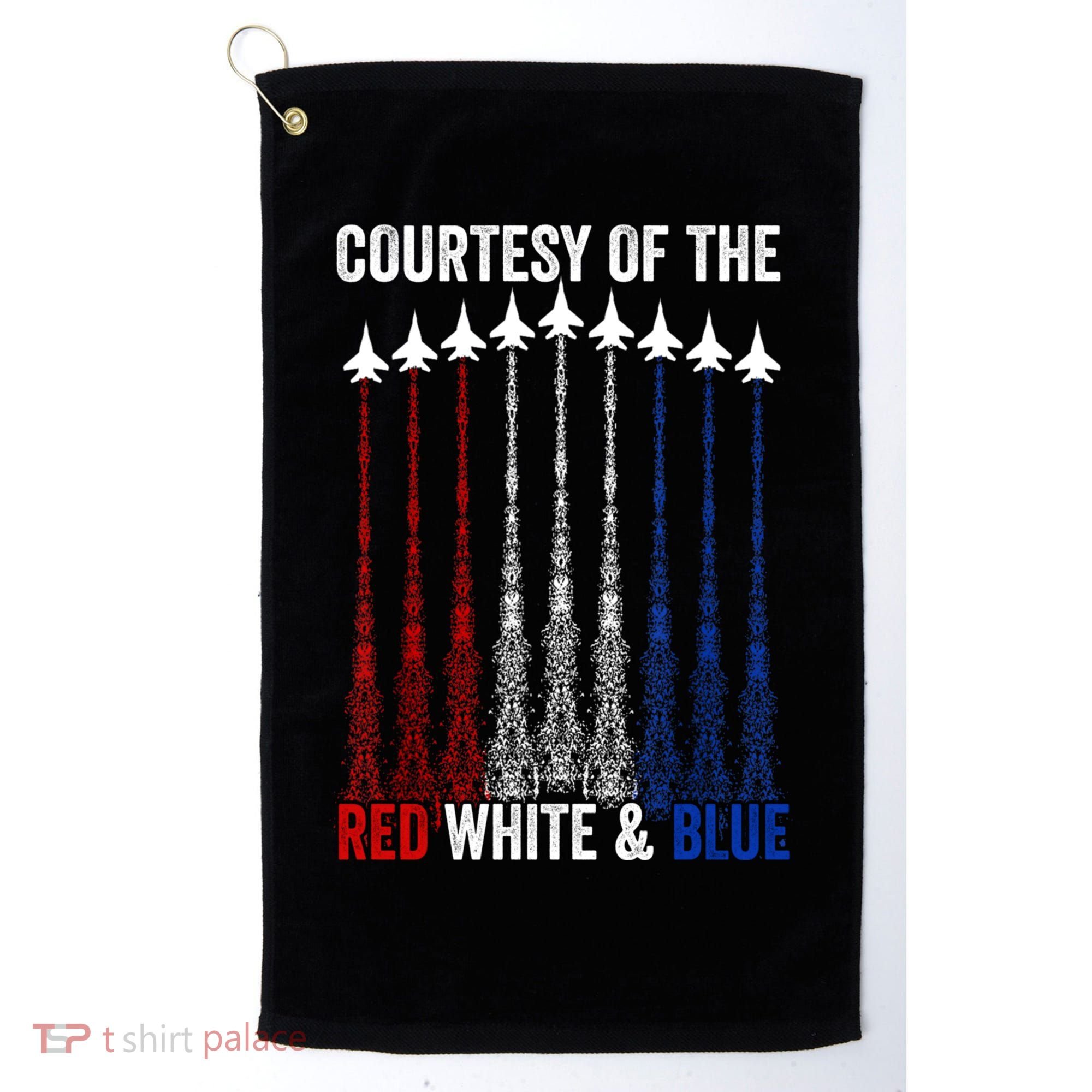Courtesy Of The Red White And Blue 4th Of July Golf Towel