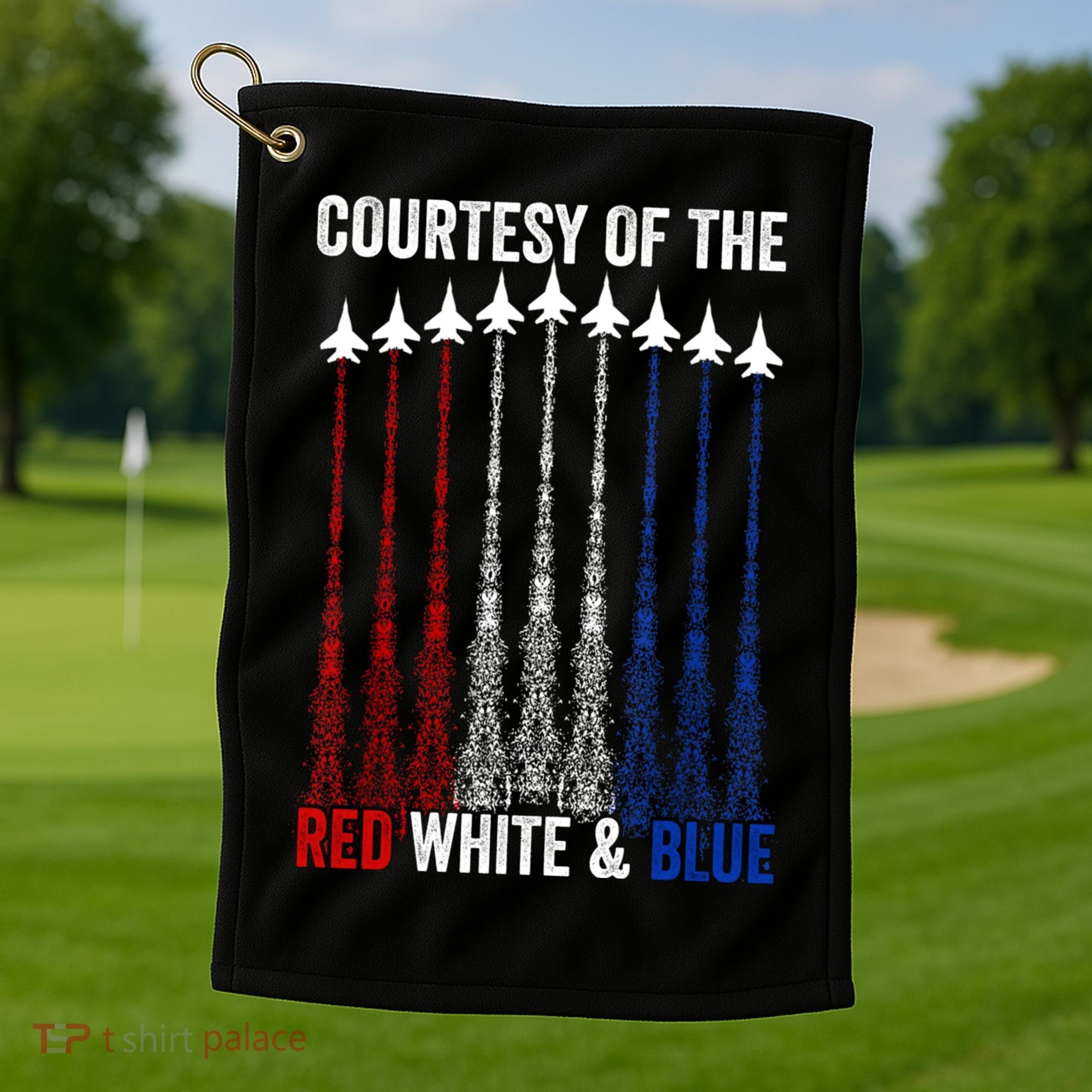 Courtesy Of The Red White And Blue 4th Of July Golf Towel