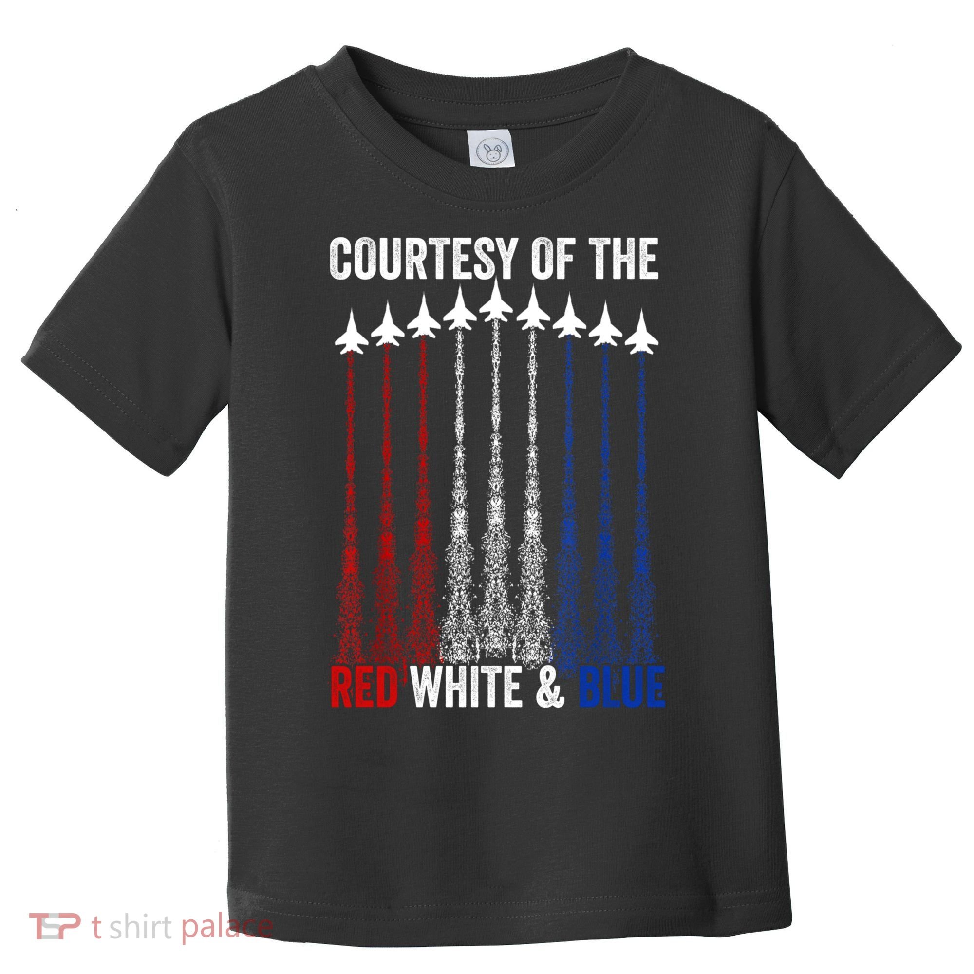 Courtesy Of The Red White And Blue 4th Of July Toddler T-Shirt