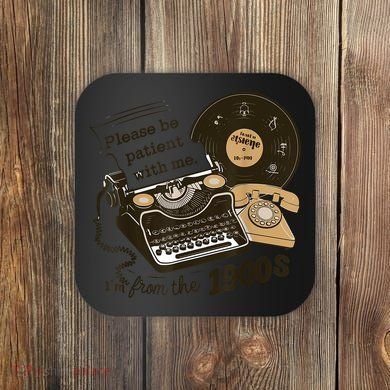 Cute Old Telephone Please Be Patient With Me Im From The 1900s Gift Coaster