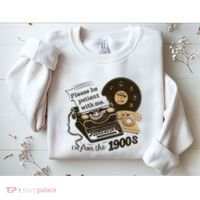 Cute Old Telephone Please Be Patient With Me Im From The 1900s Gift Sweatshirt thumb 2