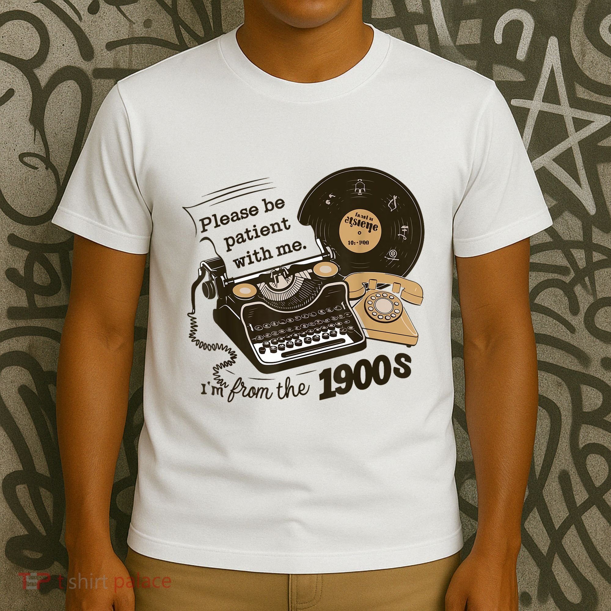 Cute Old Telephone Please Be Patient With Me Im From The 1900s Gift T-Shirt